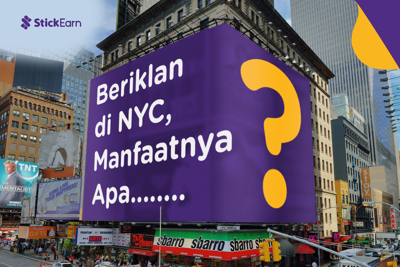 Beriklan Di New York, Manfaatnya Apa? | StickEarn