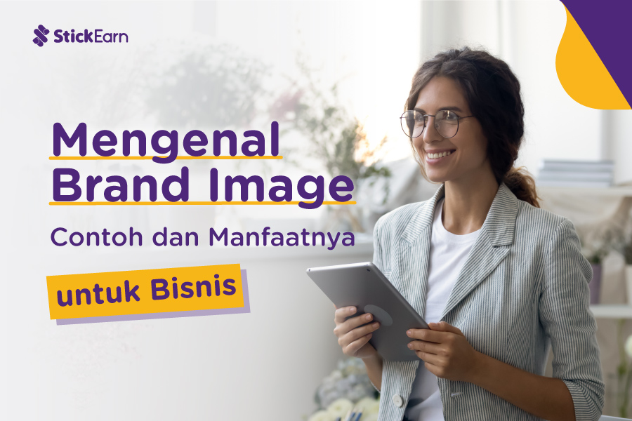 Brand Image; Definisi, Contoh, & Manfaat Untuk Bisnis | StickEarn