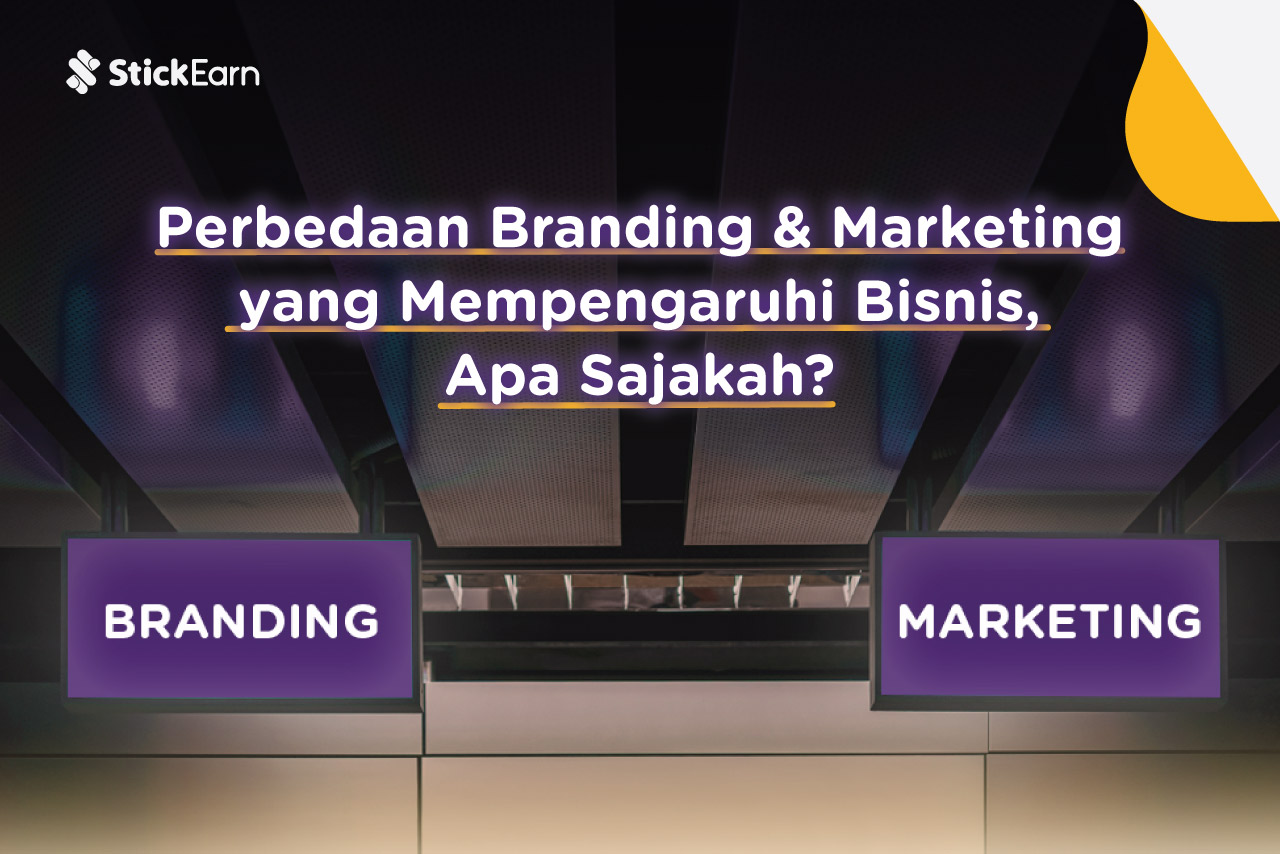 Perbedaan Branding & Marketing Yang Mempengaruhi Bisnis