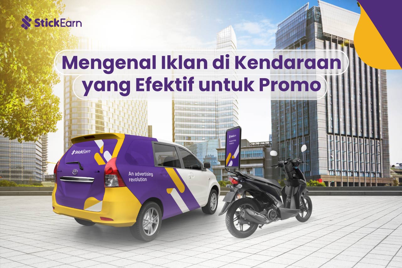Mengenal Iklan di Kendaraan dan Keuntungannya | StickEarn