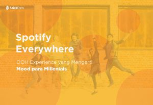 Spotify Everywhere: OOH Experience yang Mengerti Mood para milenial