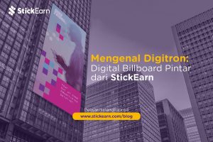 Mengenal Digitron: Digital Billboard Pintar dari StickEarn