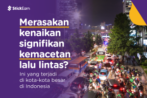 Merasakan Kenaikan Signifikan Kemacetan Lalu Lintas? Ini yang Terjadi di Kota-kota Besar di Indonesia