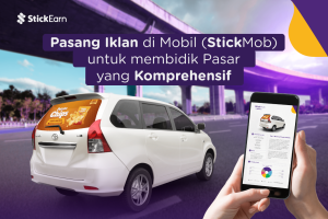 Pasang Iklan di Mobil (StickMob) untuk Membidik Pasar yang Komprehensif