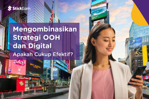 Mengombinasikan Strategi OOH dan Digital. Apakah Cukup Efektif?