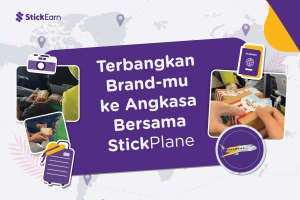 Terbangkan Brand-mu ke Angkasa Bersama StickPlane