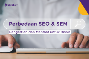 Apa Perbedaan SEO dan SEM? Ini Definisi & Contohnya
