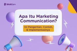 Apa Itu Marketing Communication? Ini Pengertian dan Contohnya