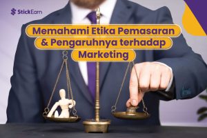 Memahami Etika Pemasaran dan Pengaruhnya terhadap Marketing