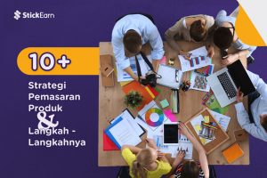 10+ Strategi Pemasaran Produk dan Langkah-langkahnya